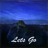 About Lets Go Song